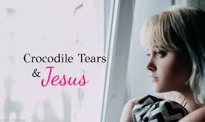 Crocodile Tears & Jesus