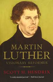 In 1501 he went to the university of erfurt which was a stronghold of schoolmen. Martin Luther Visionary Reformer Hendrix Scott H Amazon De Bucher
