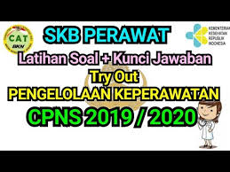 Selain itu materi soal skb keperawatan (perawat) akan terkait dengan permenpan rb perihal jabatan fungsional perawat dan angka kreditnya. Skb Perawat Latihan Soal Dan Kunci Jawaban Tentang Pengelolaan Keperawatan Cpns 2020 Youtube