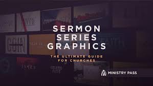 In preaching, i believe learning how to write a sermon is more important than being gifted. Sermon Series Graphics Pastor S Ultimate Guide Ministry Pass