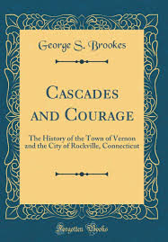 Nicole and scott latka of sparwood returned to town and made a stop at polson park to recreate an. Cascades And Courage The History Of The Town Of Vernon And The City Of Rockville Connecticut Classic Reprint Brookes George S 9780266786603 Amazon Com Books