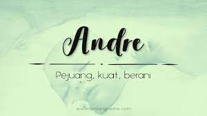 Tapi jangan lupa, anda harus tetap memperhatikan makna yang terkandung dari nama tersebut nantinya. Arti Nama Andre Tentangnama