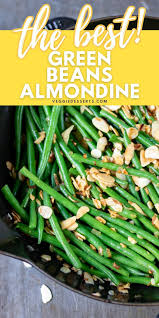 Green Beans Almondine Recipe Vegetarian Recipes Easy Best Vegetable Recipes Vegetarian Recipes Healthy