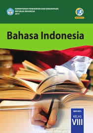 Bahasa Indonesia Smp Mts Kelas Viii Kurikulum 2013 Edisi Revisi 2017 Buku Sekolah Elektronik Bse