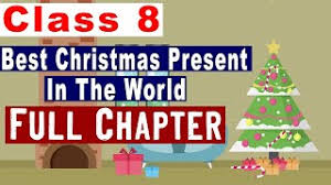 Christmas 2018follow us on instagram: Class 8 English Chapter 1 The Best Christmas Present In The World Full Honeydew Mannu Ka Gyan Youtube