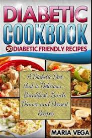 Reprinted with permission from the american diabetes association inc. Diabetic Cookbook 50 Diabetic Friendly Recipes A Diabetic Diet That Is Delicious Breakfast Lunch Dinner Dessert Recipes Maria Vega Heftet 9781502429872 Adlibris Bokhandel