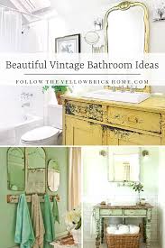 Beautiful Vintage Bathroom Ideas Using Vintage Repurposed Furniture And Accessories To Create Vintage Bathroom Style Vintage Bathrooms Vintage Bathroom Bathroom Style