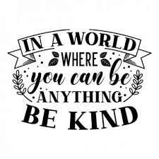 In a world where you can be anything, be kind. Can Be Anything Free Vector Eps Cdr Ai Svg Vector Illustration Graphic Art
