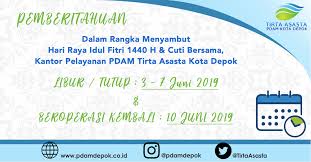 Libur lebaran bank bjb 2019. Pdam Tirta Asasta Kota Depok Pemberitahuan Jadwal Operasional Kantor Pelayanan Pdam Tirta Asasta Kota Depok