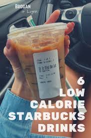 My Top 6 Low Calorie Drinks From Starbucks Brogan Lynn Low Calorie Drinks Low Calorie Starbucks Drinks Starbucks Drinks Recipes