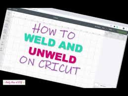 I also go through shadowing a welded image and laying out your mat with different colors. How To Weld And Unweld In Cricut Youtube