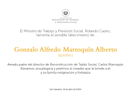 Expresamos nuestras condolencias por la partida del señor Gonzalo Alfredo  Marroquín Alberto, padre del director de Reconstrucción del Tejido Social,  Carlos Marroquín. Elevamos una plegaria por su eterno descanso y la  fortaleza