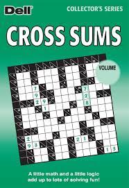 In cross sum puzzles you'll be given several numbers and mathematical signs on a puzzle grid. Dell Cross Sums Penny Dell Puzzles