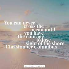 Google Image Result For Https Www Keepinspiring Me Wp Content Uploads 2020 02 Motivational Quote Motivational Quotes Ocean Quotes Christopher Columbus Quotes