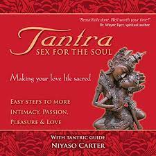 10 essential tantric intimacy practices to create lasting love and intimacy in your life and relationship. Tantra Sex For The Soul Easy Steps To More Intimacy Passion Pleasure And Love Horbuch Download Amazon De Niyaso Carter Niyaso Carter Sacred Loving Institute Audible Audiobooks
