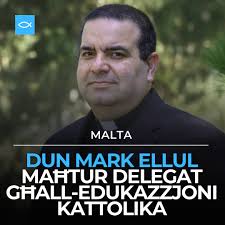 DELEGAT ĠDID TAL-KNISJA F'MALTA Fir-rwol il-ġdid tiegħu, Dun Mark Ellul hu  responsabbli mis-Segretarjat għall-Edukazzjoni Kattolika. Is-Segretarjat  jappoġġja u jikkordina 55 skola tal-Knisja, u jipprovdi appoġġ  amministrattiv, kurrikulari, psikosoċjali ...