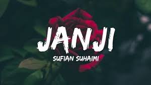 Lirik lagu dan video klip. Chords For Sufian Suhaimi Janji Lyrics