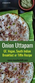 Onion Uttapam Easy South Indian Breakfast Recipe Recipe Indian Breakfast Indian Food Recipes Vegetarian Vegan Brunch