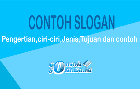 Sebelum masuk pada contoh slogan pendidikan, ada baiknya untuk memahami apa itu slogan. Contoh Slogan Pendidikan Kesehatan Lingkungan Beserta Maknanya