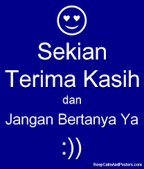 Ucapan terima kasih animasi bergerak terkeren gambar sumber : Sekian Terima Kasih Dan Jangan Bertanya Ya Keep Calm And Posters Generator Maker For Free Keepcalmandposters Com