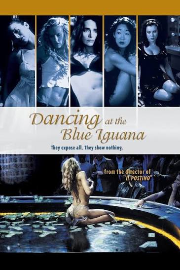Dancing at the Blue Iguana | Rotten Tomatoes