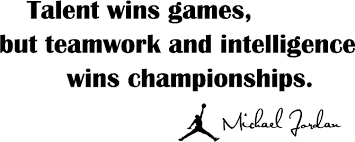 Talent Wins Games But Teamwork And Intelligence Wins Championships Michael Jordan Talent Wins Games But Teamwork And Intelligence Win Championships Michael Jordan Businessq Basketball Quotes Teamwork Teamwork Quotes Basketball Quotes