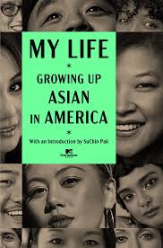 My Life: Growing Up Asian in America — CAPE