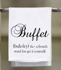 Black And White Kitchen Towels Funny Kitchen Towel Dish Towel Buffet A French Term For Get It Yourself Black And White Kitchen Decor Kitchen Humor Dish Towels Kitchen Towels
