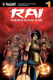 Rai The Spirit Guardian Of Earth Has Uncovered An Ancient Tome Filled With History S Greatest Tales And Civiliza Valiant Comics The Valiant Comic Book Covers