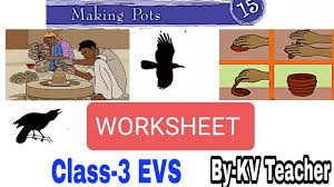 Prepared by teachers of the best cbse schools in india. Worksheet Making Pots Class 3 Evs Ncert Chapter 15 All Important Extra Question Answers Youtube