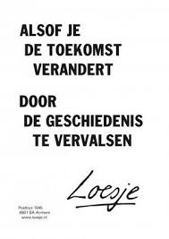 Posters Pagina 9 Van 1197 Loesje Woorden Citaten Geweldige Citaten Geweldige Quotes