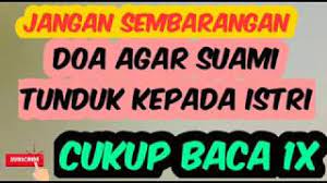 Tidak boleh untuk target lain misalnya anda ingin bersetubuh dengan adik ipar, dengan tante, dengan ibu mertua atau dengan istri orang lain. Doa Agar Suami Tunduk Dan Nurut Perkataan Istri Cara Golden