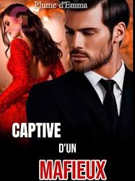 CAPTIVE D'UN MAFIEUX
