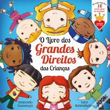 Toda criança no mundo deve ser bem protegida contra os rigores do declaração dos direitos da criança e do adolescente. O Livro Dos Grandes Direitos Das Criancas Livro Wook