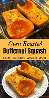 Oven Roasted Whole Butternut Squash Oh Snap Let S Eat Recipe Oven Roasted Butternut Squash Roast Whole Butternut Squash Butternut Squash Recipes Roasted