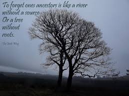 To Forget Ones Ancestors Is Like A River Without A Source Or A Tree Without Roots Genealogy Quote Family Genealogy Family History Quotes Genealogy History