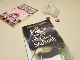 Phil In Dehset Verici Kisa Saltanati George Saunders Bumesele Philindehsetvericikisasaltanati Georgesaunders Hayvanciftli Kitap Yorumlari Kitap Saltanat