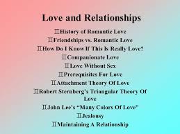 Physical intimacy is characterized by friendship, platonic. Love And Relationships Ppt Video Online Download