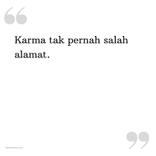 Daftar kata bijak bahasa inggris yang keren, singkat & penuh motivasi tentang kehidupan, romantisme percintaan & persahabatan. Kata Status Mantan Karma Tak Pernah Salah Alamat Katastatus Com