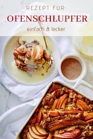 Ofenschlupfer Mit Apfeln Ein Einfaches Und Schnelles Rezept Rezept Rezepte Ofenschlupfer Rezept Essen