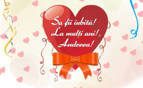Transmite urări și felicitări de ziua de. Poze De La Multi Ani Mis Andreea Beitrage Facebook