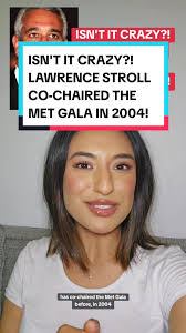 Lawrence Stroll Co-Chaired the Met Gala in 2004!