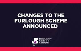 The furlough scheme has helped pay the wages of millions of people who can't work due to the coronavirus pandemic. Changes To The Furlough Scheme Announced Black Country Chamber Of Commerce
