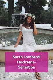 Sarah Lombardi Hochzeits Sensation Braut Looks Braut Hochzeit