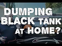 Park your rv beside the access port and connect the disposal hose to the black water tank. How To Dump Rv Tanks At Home The Right Way