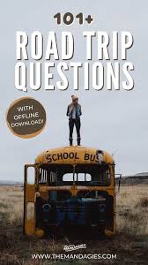 Considering these factors will m. 101 Fun And Random Road Trip Questions To Uncover Your Friend S Secrets The Mandagies