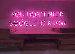 you dont need google to know neon quotes neon signs neon