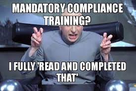 The term compliance refers to the notion of accepting and. Mandatory Compliance Training I Fully Read And Completed That Make A Meme