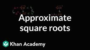 Approximating square roots can be a good mental exercise and fun to. Approximating Square Roots Video Khan Academy
