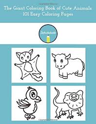 Check spelling or type a new query. The Giant Coloring Book Of Cute Animals 101 Easy Coloring Pages Brook Dr Eli Brook Dr Eli 9780999424575 Amazon Com Books
